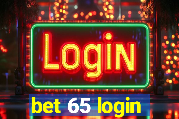 bet 65 login